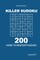 Killer Sudoku - 200 Hard to Master Puzzles 9x9 (Volume 7)
