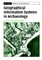 Geographical Information Systems in Archaeology