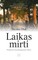 Laikas mirti: paskutinės vienuolių gyvenimo dienos