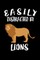 Easily Distracted By Lions