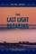 The Last Light Breaking