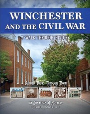 Winchester's Civil War: A Walk Through History