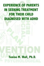 Experience of Parents in Seeking Treatment for their Child Diagnosed with ADHD