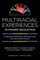 Multiracial Experiences in Higher Education