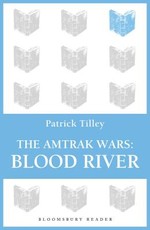 The Amtrak Wars: Blood River