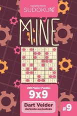 Sudoku Mine - 200 Master Puzzles 9x9 (Volume 9)