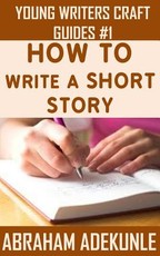 The Ultimate Guide on How to Write a Short Story