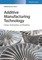 Additive Manufacturing Technology