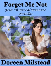 Forget Me Not: Four Historical Romance Novellas