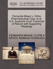 Fernanda Misani V. Ortho Pharmaceutical Corp. et al. U.S. Supreme Court Transcript of Record with Supporting Pleadings