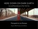 Here Down on Dark Earth