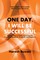 Buxani, H: One Day, I Will Be Successful