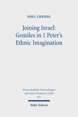 Joining Israel: Gentiles in 1 Peter's Ethnic Imagination
