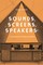 Sounds, Screens, Speakers