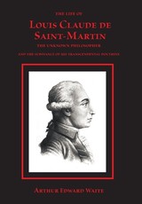 The Life of Louis Claude de Saint-Martin