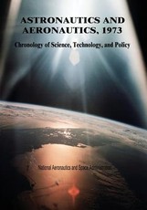 Astronautics and Aeronautics, 1973