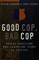 Good Cop, Bad Cop