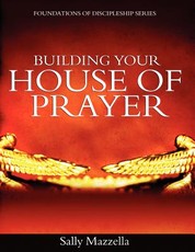 Building Your House of Prayer
