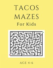 Tacos Mazes For Kids Age 4-6
