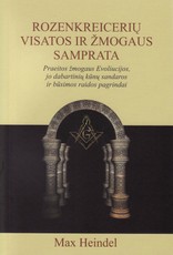Rozenkreicerių visatos ir žmogaus samprata.  2 tomas. Praeitos žmogaus Evoliucijos, jo dabartinių kūnų sandaros ir būsimos raidos pagrindai