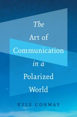 Art of Communication in a Polarized World