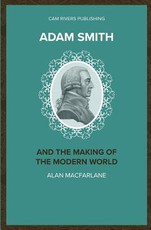 Adam Smith and the Making of the Modern World