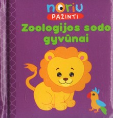Noriu pažinti. Zoologijos sodo gyvūnai