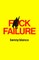 F*ck Failure