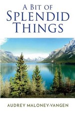 A Bit of Splendid Things