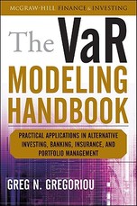 The Var Modeling Handbook: Practical Applications in Alternative Investing, Banking, Insurance, and Portfolio Management