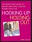 Hooking Up or Holding Out
