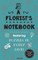 A Florist's Notebook