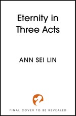 Eternity in Three Acts