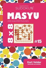 Sudoku Masyu - 200 Master Puzzles 8x8 (Volume 15)