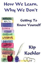 How We Learn, Why We Don't