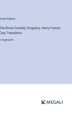 The Divine Comedy; Purgatory, Henry Francis Cary Translation