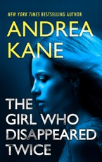 Kane, A: Girl Who Disappeared Twice