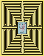 Allison Katz. In the House of the Trembling Eye