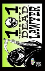101 Uses For A Dead Lawyer