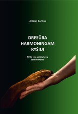 Dresūra harmoningam ryšiui. Tinka visų veislių šunų šeimininkams