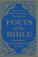 Poets of the Bible: From Solomon's Song of Songs to John's Revelation
