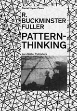 R. Buckminster Fuller - Pattern-Thinking