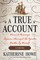 A True Account