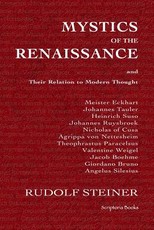 Mystics of the Renaissance and Their Relation to Modern Thought