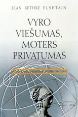 Vyro viešumas, moters privatumas: moterys socialinėse ir politinėse teorijose