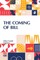 The Coming Of Bill