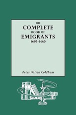 Complete Book of Emigrants, 1607-1660