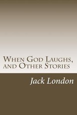 When God Laughs, and Other Stories