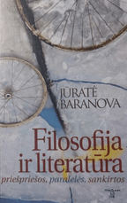 Filosofija ir literatūra: priešpriešos, paralelės, sankirtos