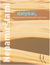 Nepamirštami dalykai, kuriuos verta bent kartą patirti gyvenime